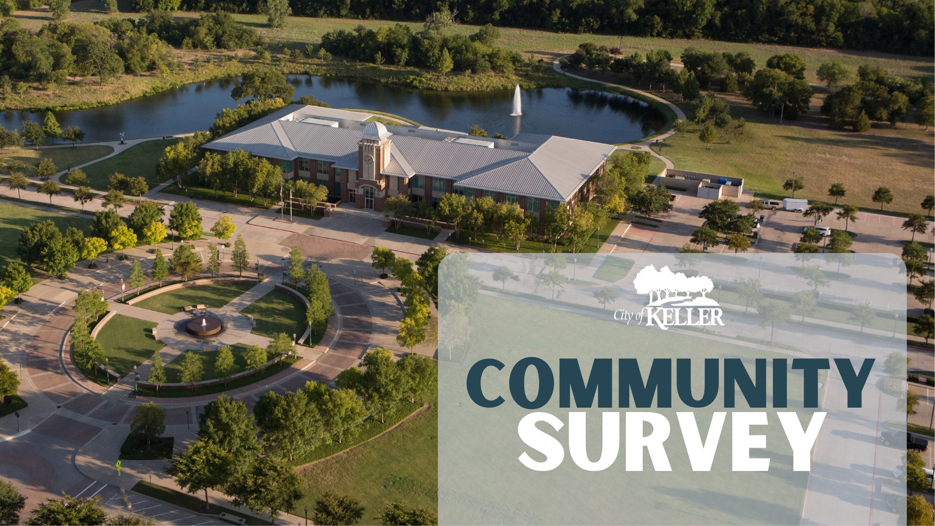 An aerial shot of Keller Town Hall during the spring with a text overlay that reads "Community Survey"