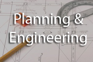 Planning and Engineering